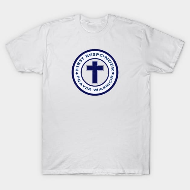 First Responder - Prayer Warrior T-Shirt by FalconArt